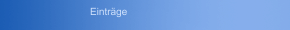 Eintr&auml;ge